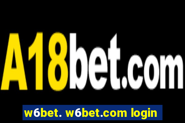 w6bet. w6bet.com login